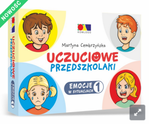 Uczuciowe przedszkolaki - Emocje w sytuacjach. Część 1