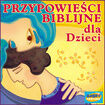 Przypowieści Biblijne słuchowisko CD