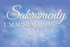 Sakramenty umacniają nas - Podręcznik