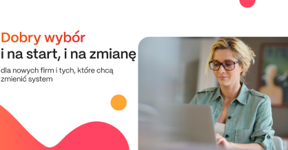 Wapro to dobry wybór na start i na zmianę! Dlaczego warto wybrać ten system ERP?